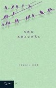 Cover-Bild zum Titel 'Son Arzuhal' von 'Ismail Gür'