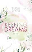 Cover-Bild zum Titel 'Keeping Dreams' von 'Anna Savas'