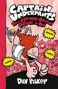 Captain Underpants: Three Outstandingly Outrageous Outings in One (Books 7-9) - 