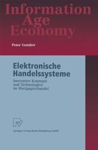 Elektronische Handelssysteme - Peter Gomber