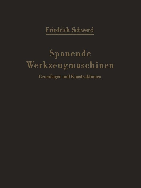 Spanende Werkzeugmaschinen - Friedrich Schwerd