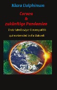 Cover-Bild zum Titel 'Corona & zukünftige Pandemien' von 'Klara Dolphinson'