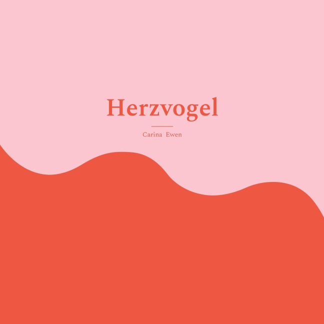 Herzvogel - Carina Ewen