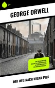 Cover-Bild zum Titel 'Der Weg nach Wigan Pier' von 'George Orwell'