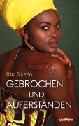 Cover-Bild zum Titel 'Gebrochen und Auferstanden' von 'Rita Kondo'