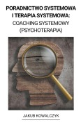 Cover-Bild zum Titel 'Poradnictwo Systemowa i Terapia Systemowa' von 'Jakub Kowalczyk'