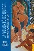 Cover-Bild zum Titel 'La Volonté de durer' von 'Jess Hoste'