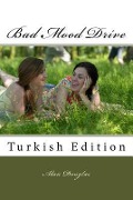 Bad Mood Drive: Turkish Edition - Alan Douglas