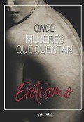 Cover-Bild zum Titel 'ONCE mujeres que cuentan Erotismo' von 'Roslyn Ison Valanci, Laura Martínez Belli'
