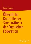 Cover-Bild zum Titel 'Öffentliche Kontrolle der Streitkräfte in der Russischen Föderation' von 'Nadja Douglas'