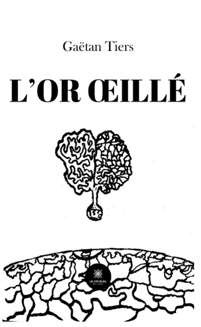 L'or oeillé - Gaëtan Tiers