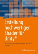 Cover-Bild zum Titel 'Erstellung hochwertiger Shader für Unity®' von 'Daniel Ilett'
