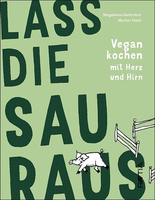 Lass die Sau raus - Magdalena Gschnitzer