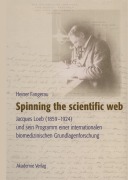 Cover-Bild zum Titel 'Spinning the scientific web' von 'Heiner Fangerau'