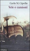 Vele e cannoni - Carlo M. Cipolla