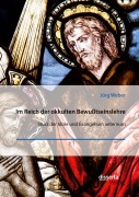 Cover-Bild zum Titel 'Im Reich der okkulten Bewußtseinslehre. Sturz der Idole und Evangelium aeternum' von 'Jörg Weber'