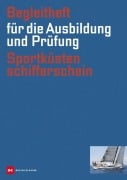 Cover-Bild zum Titel 'Sportküstenschifferschein Begleitheft' von ''