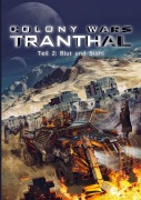 Cover-Bild zum Titel 'COLONY WARS TRANTHAL (4-tlg. SciFi-Serie, Softcover, Teil 2)' von 'Stefan Boucher Stefan Piasecki'