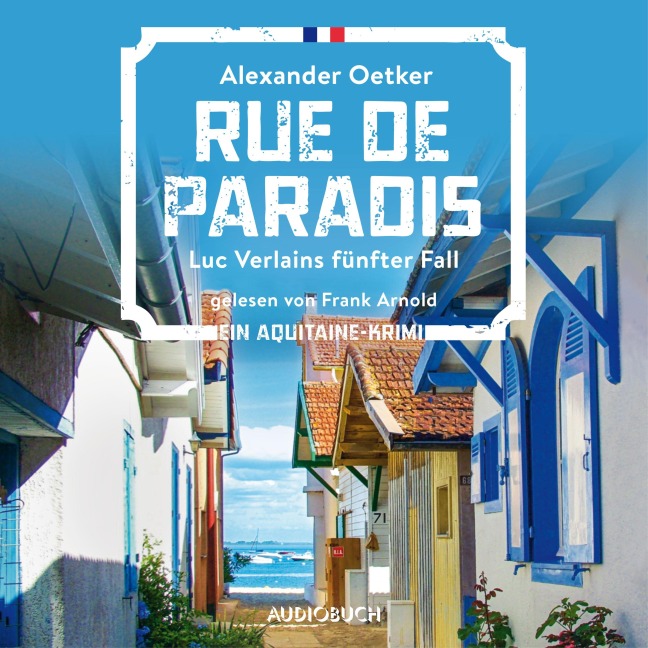 Rue de Paradis - Luc Verlains fünfter Fall (Luc Verlain 5) - Alexander Oetker