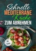 Cover-Bild zum Titel 'Schnelle mediterrane Küche zum Abnehmen' von 'Lonia Tonero'