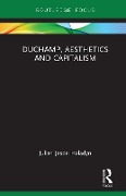 Cover-Bild zum Titel 'Duchamp, Aesthetics and Capitalism' von 'Julian Jason Haladyn'
