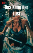 Cover-Bild zum Titel 'Das Kanu der Lust' von 'Bernadette Binkowski'