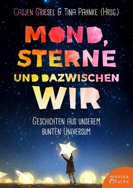 Mond, Sterne, und dazwischen wir - Jona Manow, Susanne Maria Emka, Margerita Kinstner, Petra Ottkowski, Anna Scharmin Shakoor