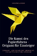 Cover-Bild zum Titel 'Origami für Einsteiger - Die Kunst des Papierfaltens' von 'Patricia Sommer'