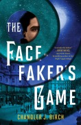 Cover-Bild zum Titel 'The Facefaker's Game' von 'Chandler J. Birch'