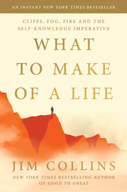 What to Make of a Life - Jim Collins