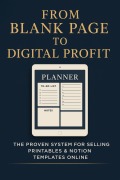 Cover-Bild zum Titel 'From Blank Page to Digital Profit: The Proven System for Selling Printables & Notion Templates Online' von 'Tristan Whitmore'