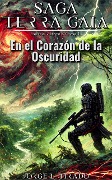 Cover-Bild zum Titel 'En el Corazón de la Oscuridad (Saga Terra Gaia (Español), #11)' von 'Jorge L. Tirado'