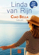 Cover-Bild zum Titel 'Ciao Bella' von 'Linda Rijn van'
