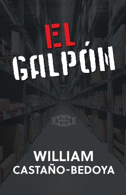 El Galpón - William Castano-Bedoya