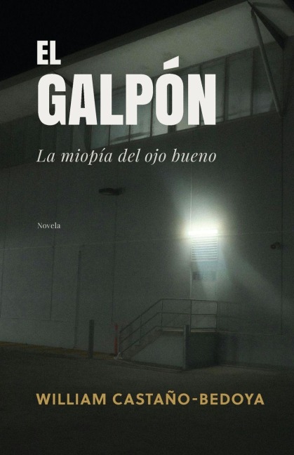 El Galpón - William Castano-Bedoya