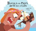Daniela the Pirate and the Evil Cyclops - Susanna Isern