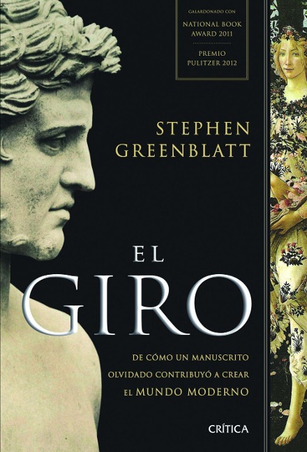 El giro : de cómo un manuscrito olvidado contribuyó a crear el mundo moderno - Stephen Greenblatt