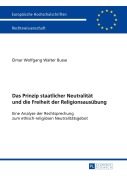 Cover-Bild zum Titel 'Das Prinzip staatlicher Neutralität und die Freiheit der Religionsausübung' von 'Elmar Busse'