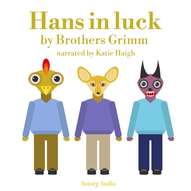 Hans in Luck - Brothers Grimm