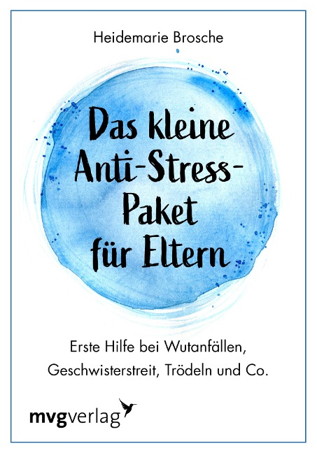 Das kleine Anti-Stress-Paket für Eltern - Heidemarie Brosche