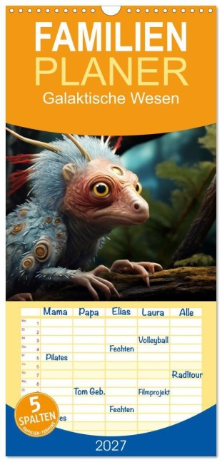 Familienplaner 2027 - Galaktische Wesen mit 5 Spalten (Wandkalender, 21 x 45 cm) CALVENDO - Daniela Tapper