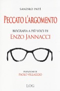 Peccato l'argomento. Biografia a più voci di Enzo Jannacci - Sandro Paté
