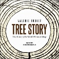 Tree Story Lib/E: The History of the World Written in Rings - Valerie Trouet