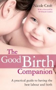 Cover-Bild zum Titel 'The Good Birth Companion' von 'Nicole Croft'