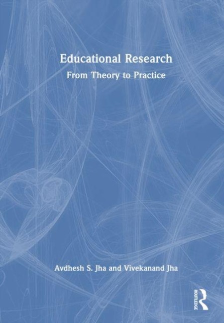 Educational Research - Avdhesh S. Jha, Vivekanand Jha