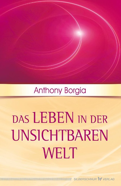Das Leben in der unsichtbaren Welt - Anthony Borgia