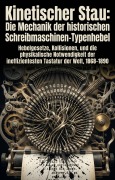 Cover-Bild zum Titel 'Kinetischer Stau: Die Mechanik der historischen Schreibmaschinen-Typenhebel' von 'Charles Geisel'