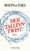 Cover-Bild zum Titel 'Der Tallinn-Twist' von 'Thomas Hoeps, Jac. Toes'