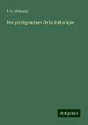 Des prolégomènes de la rhétorique - F. A. Dubourg