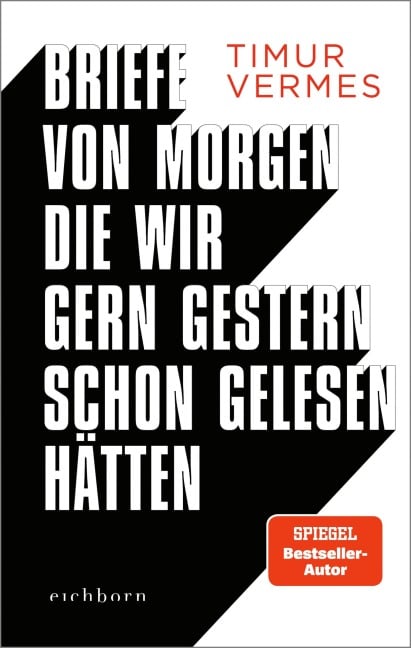 Briefe von morgen, die wir gern gestern schon gelesen hätten - Timur Vermes